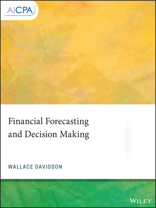 Title details for Financial Forecasting and Decision Making by Wallace Davidson, III - Available
